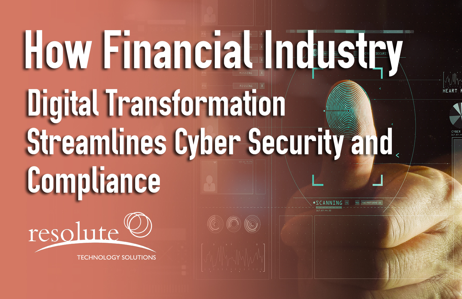 Read more about the article How Financial Industry Digital Transformation Streamlines Cyber Security and Compliance