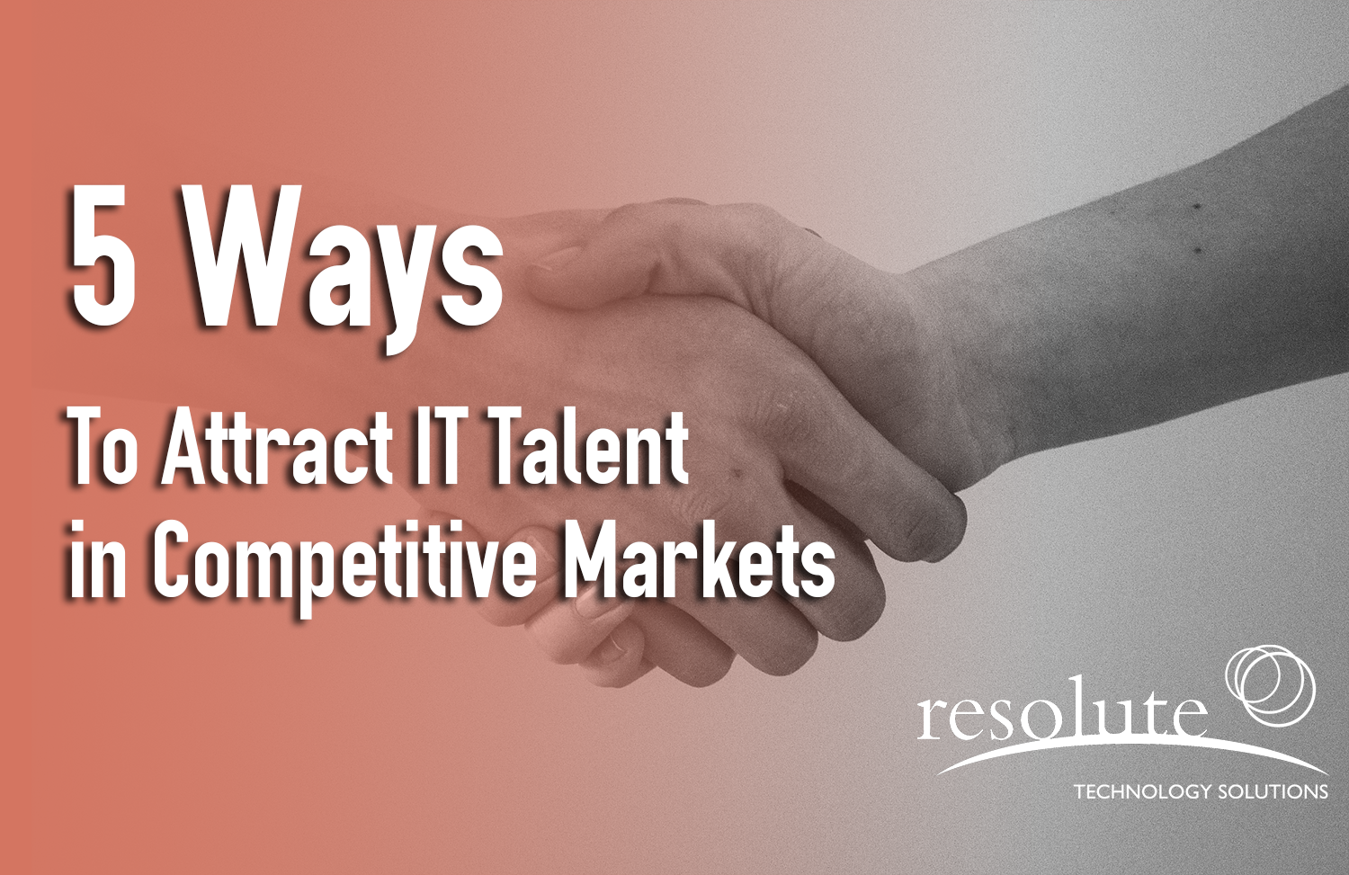 Read more about the article 5 Solutions For Attracting IT Talent in Competitive Markets