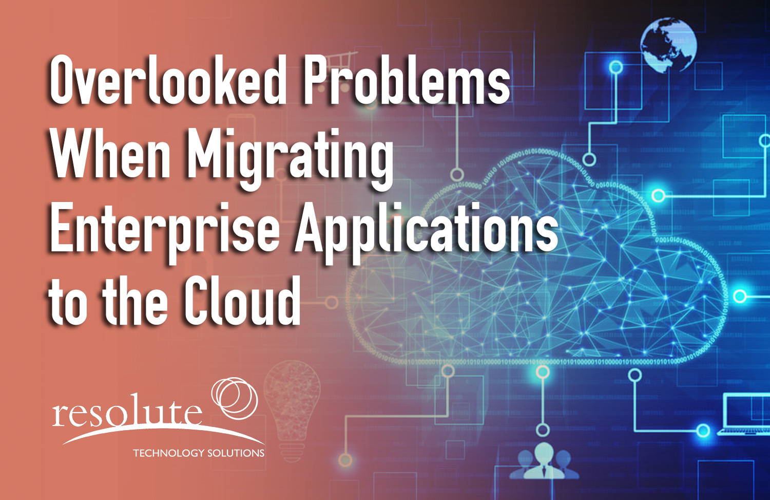 Read more about the article 5 Overlooked Problems When Migrating Enterprise Applications to the Cloud