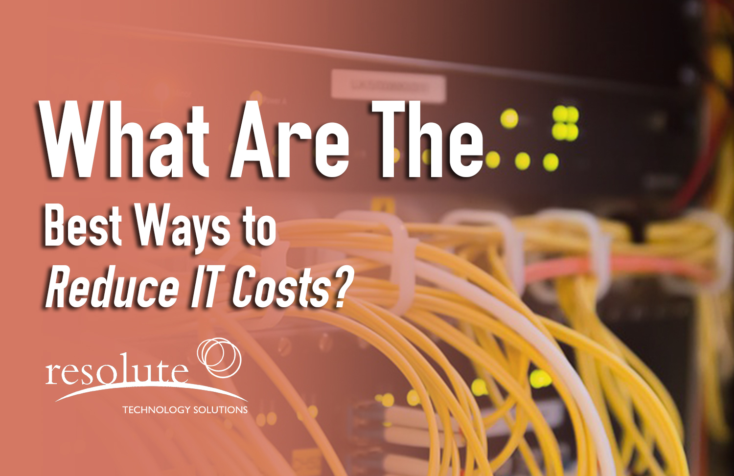 What Are the Best Ways to Reduce IT Costs?